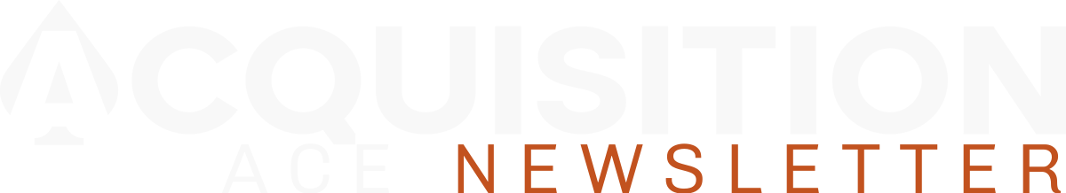 Acquisition Ace Newsletter